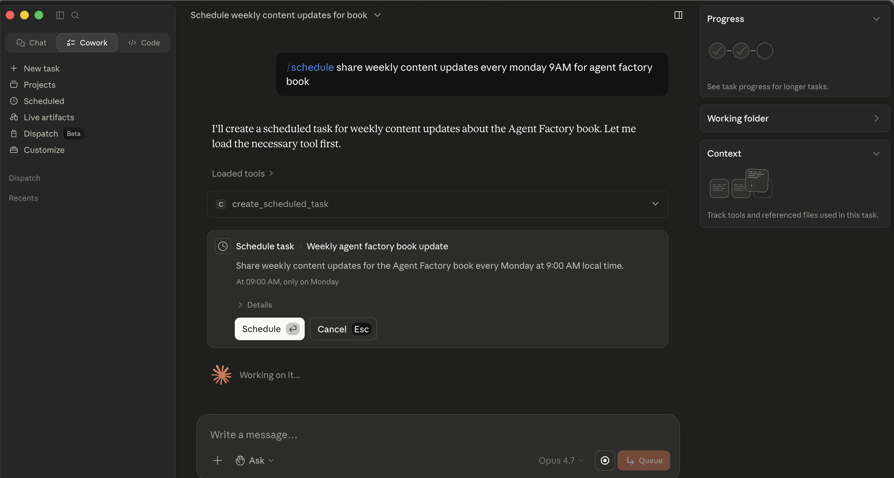 Cowork's response in the conversation: "I'll create a scheduled task for weekly content updates about the Agent Factory book. Let me load the necessary tool first." Below: "Loaded tools: create_scheduled_task." Then an inline card titled "Schedule task" with subtitle "Weekly agent factory book update, Share weekly content updates for the Agent Factory book every Monday at 9 AM local time. At 09 AM, only on Monday > Details" plus Schedule, Cancel, and Esc buttons
