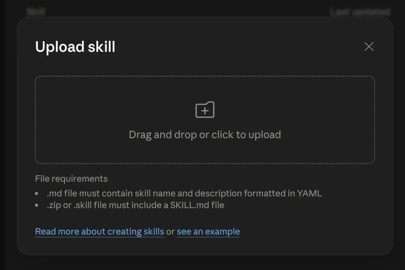 The Upload skill dialog in claude.ai, with a drag and drop area and a note that a .zip or .skill file must include a SKILL.md file.